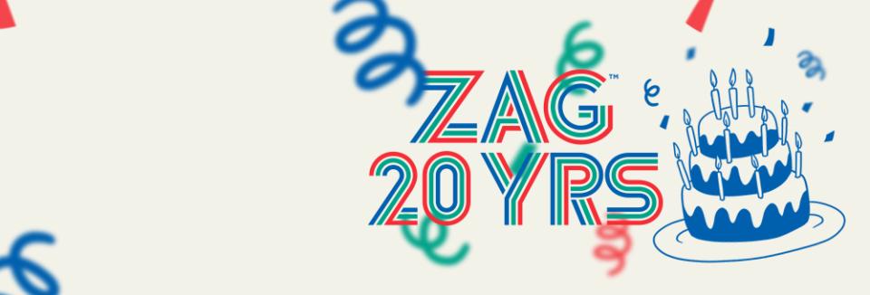 ZAG 20TH ANNIVERSARY